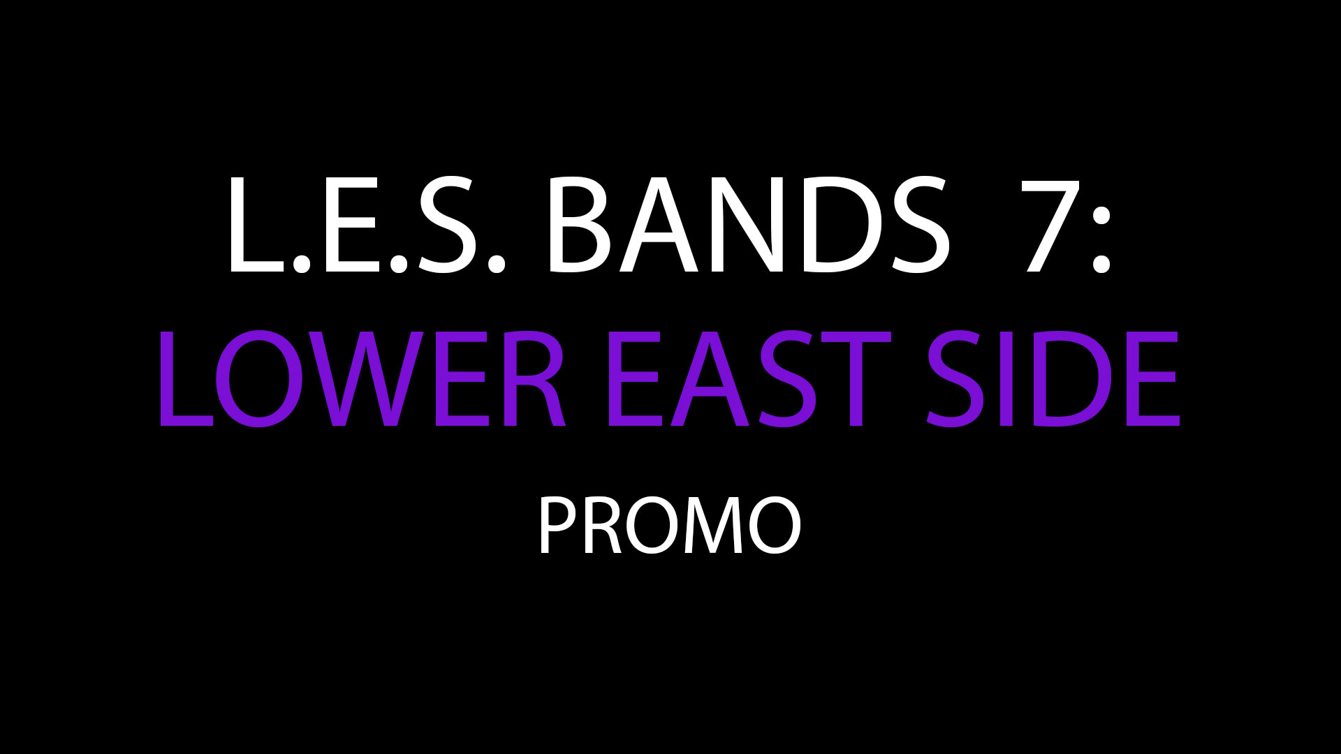 LES Bands 7: 2014 - Promo)