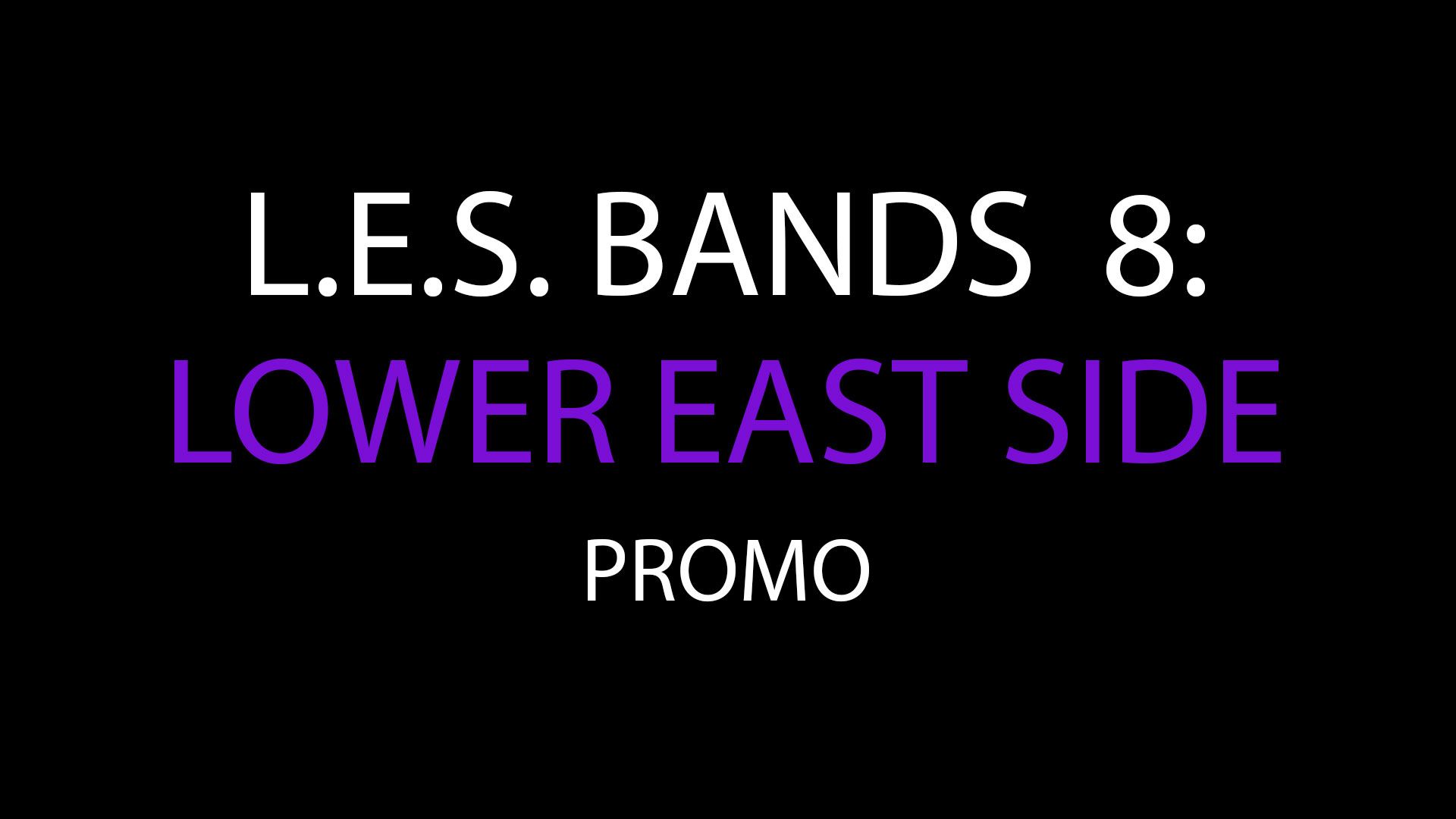 LES Bands 8: 2015 - Promo