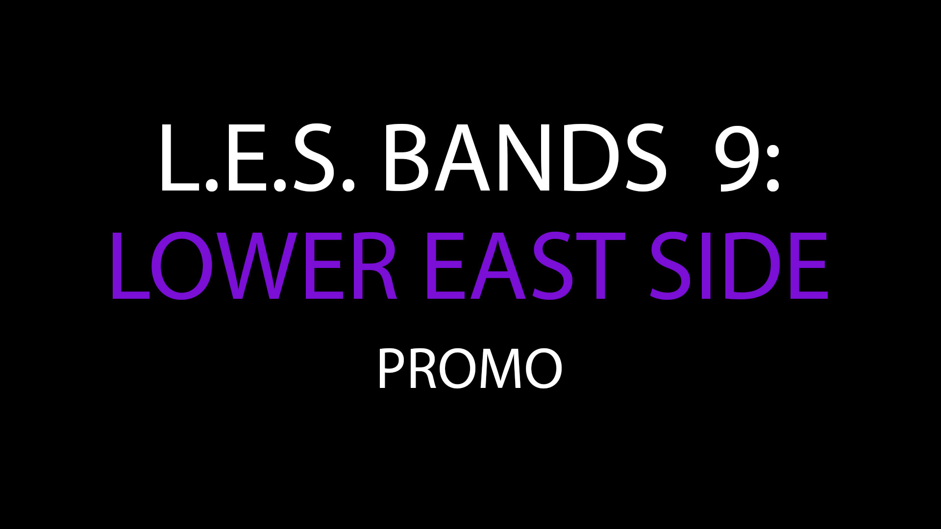 LES Bands 9: 2016 - Promo
